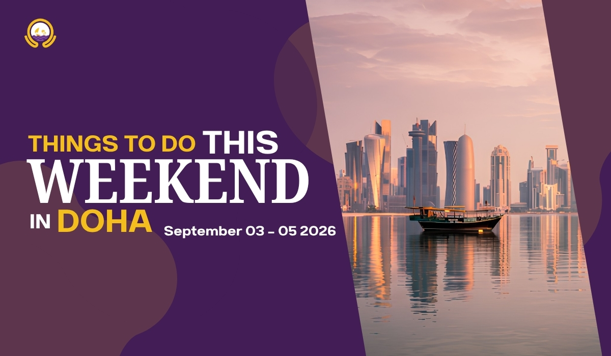 Things to do this Weekend in Doha (03 - 05 September 2026) 